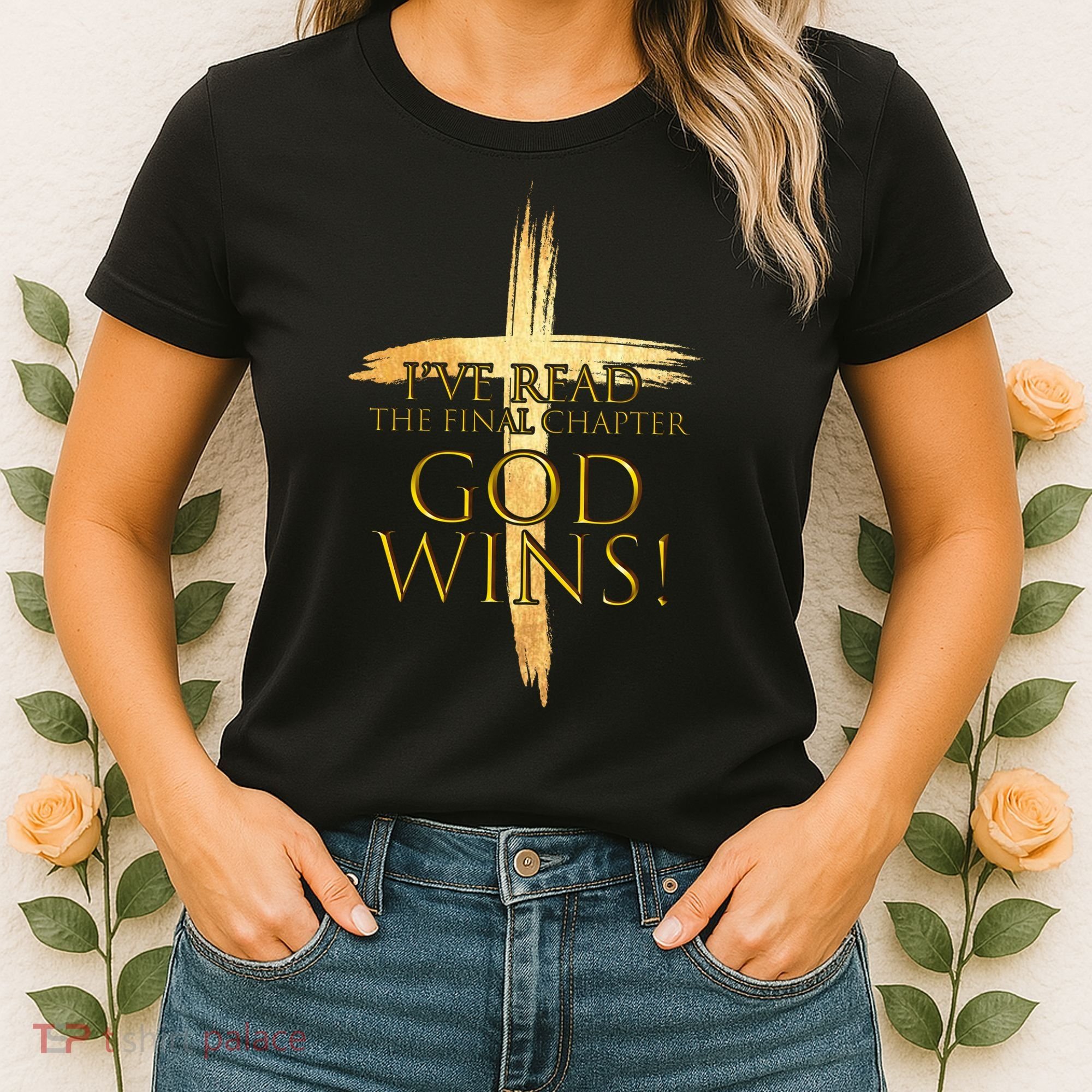 I've Read The Final Chapter God Wins Women's T-Shirt