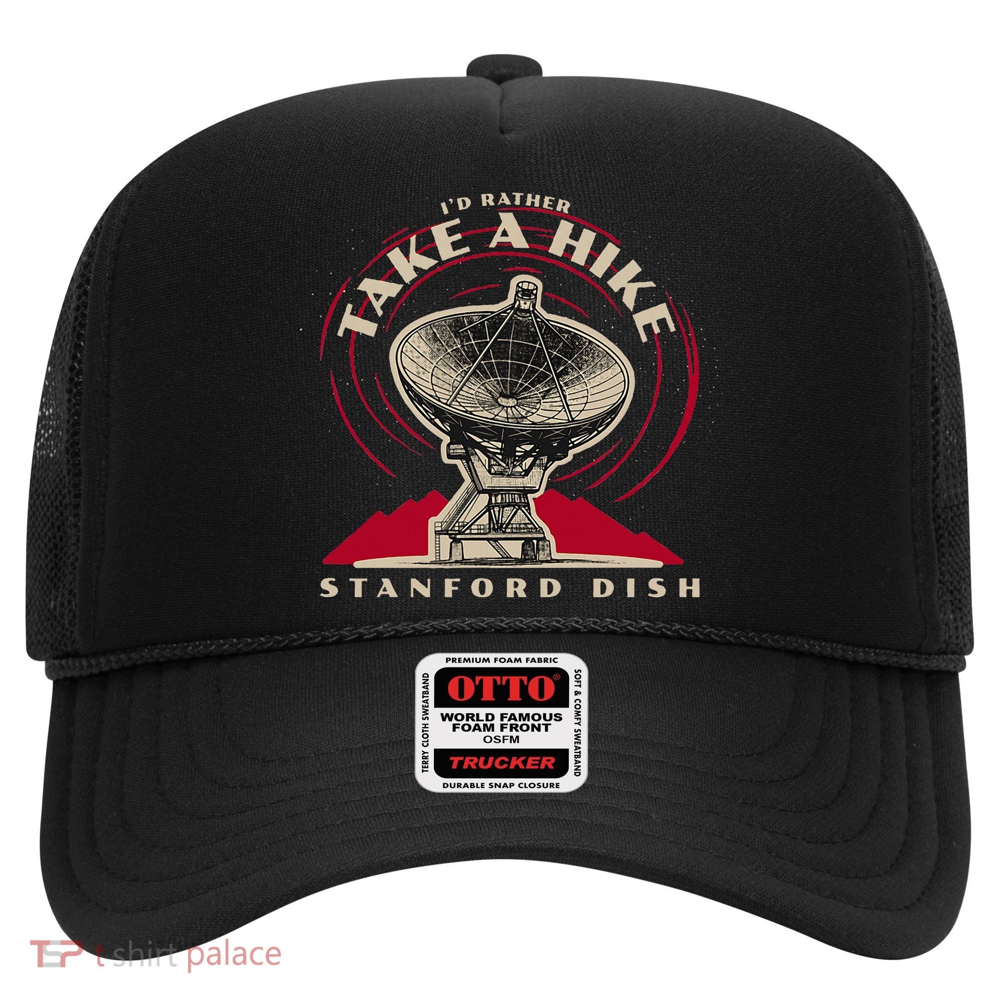 Id Rather Take A Hike S.T.A.N.F.O.R.D Dish Trail Hat