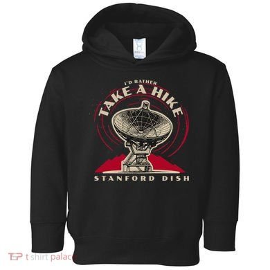 Id Rather Take A Hike S.T.A.N.F.O.R.D Dish Trail Toddler Hoodie