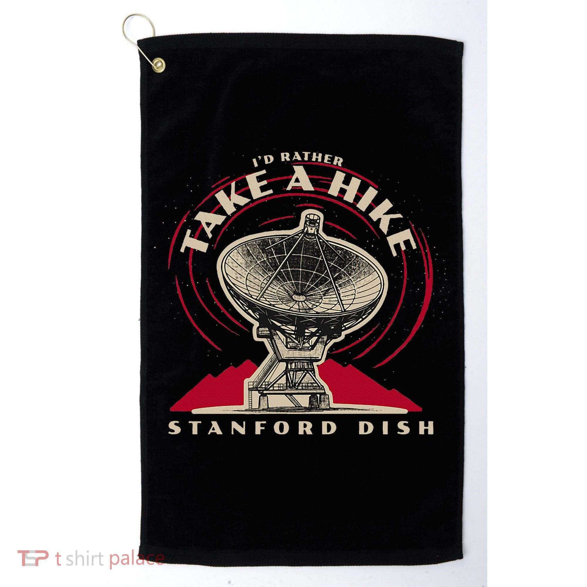 Id Rather Take A Hike S.T.A.N.F.O.R.D Dish Trail Golf Towel
