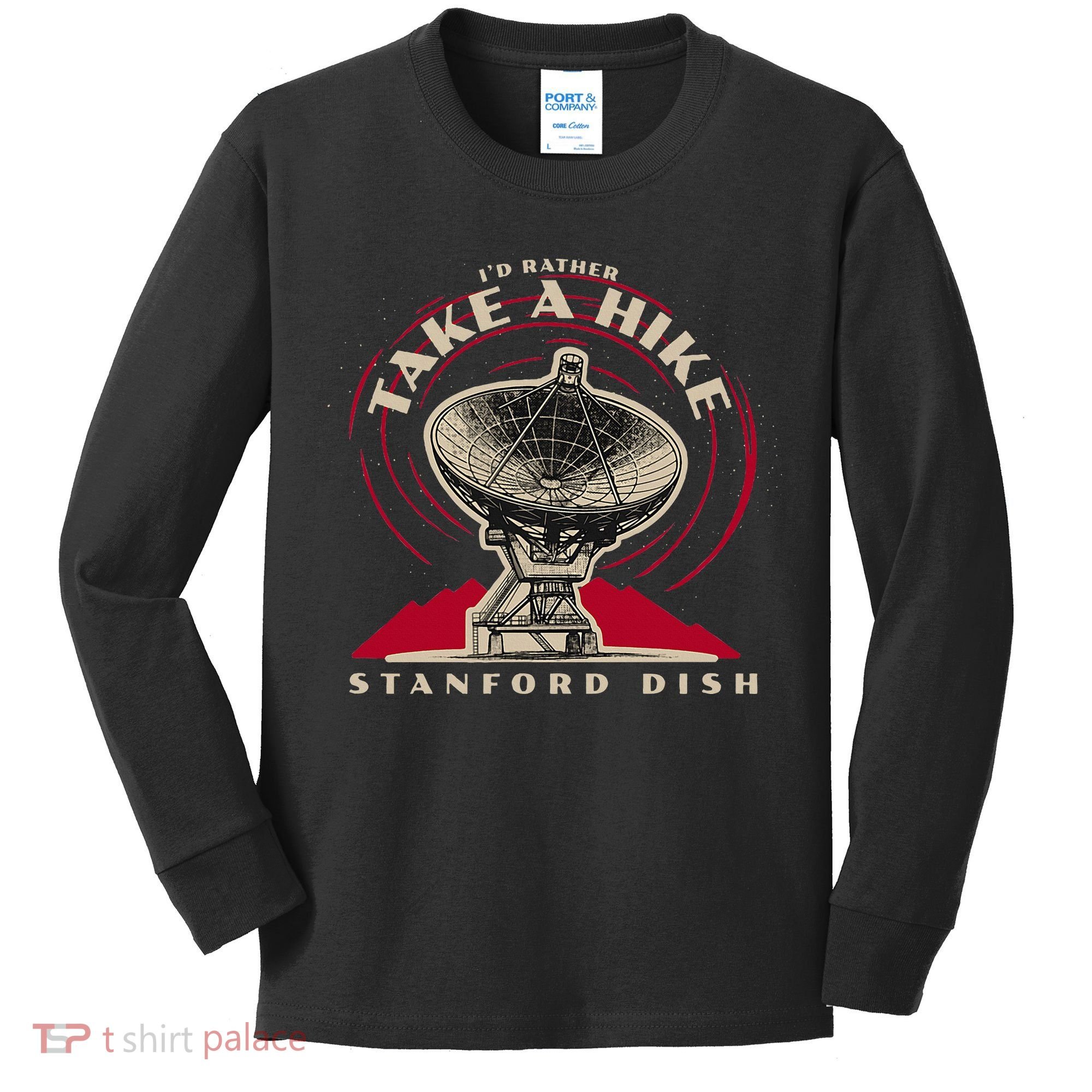 Id Rather Take A Hike S.T.A.N.F.O.R.D Dish Trail Kids Long Sleeve Shirt