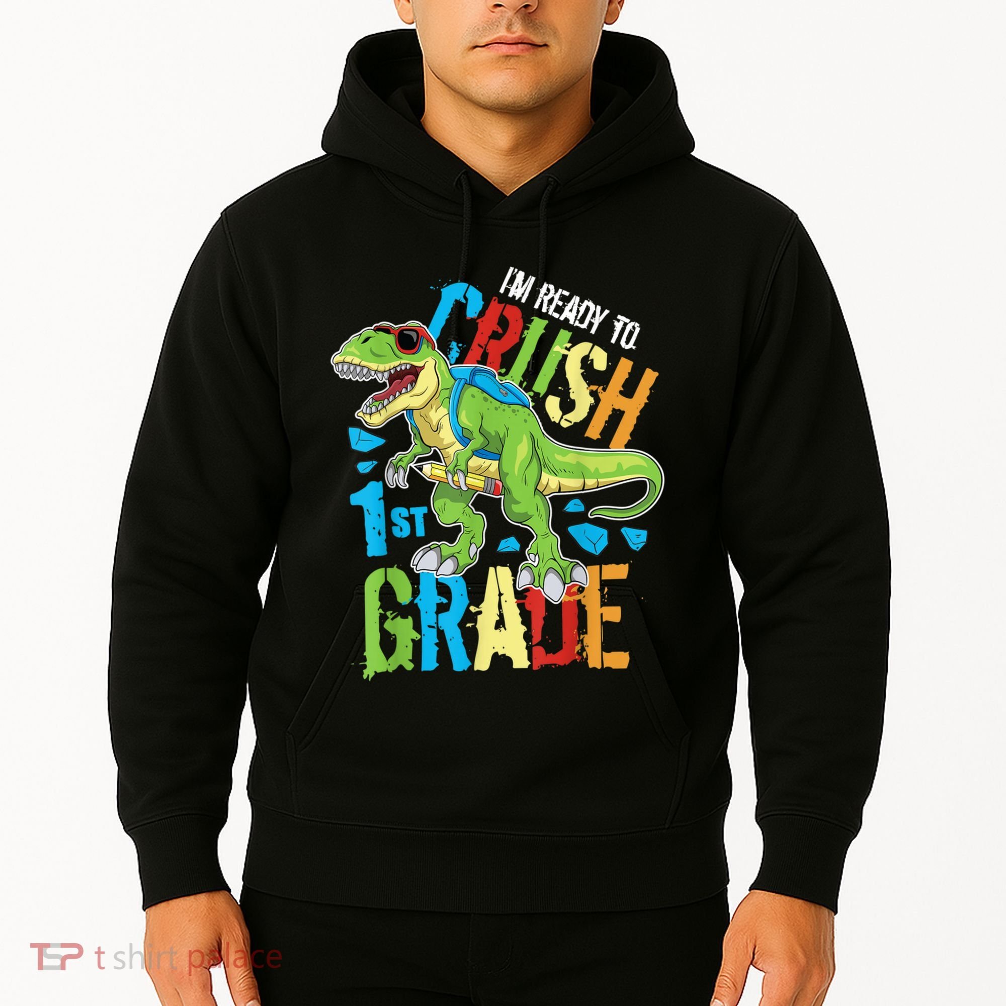 Im Ready To Crush 1st Grade Dinosaur T Rex Back To School Hoodie