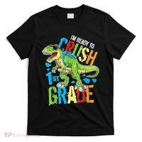 Im Ready To Crush 1st Grade Dinosaur T Rex Back To School T-Shirt thumb 0