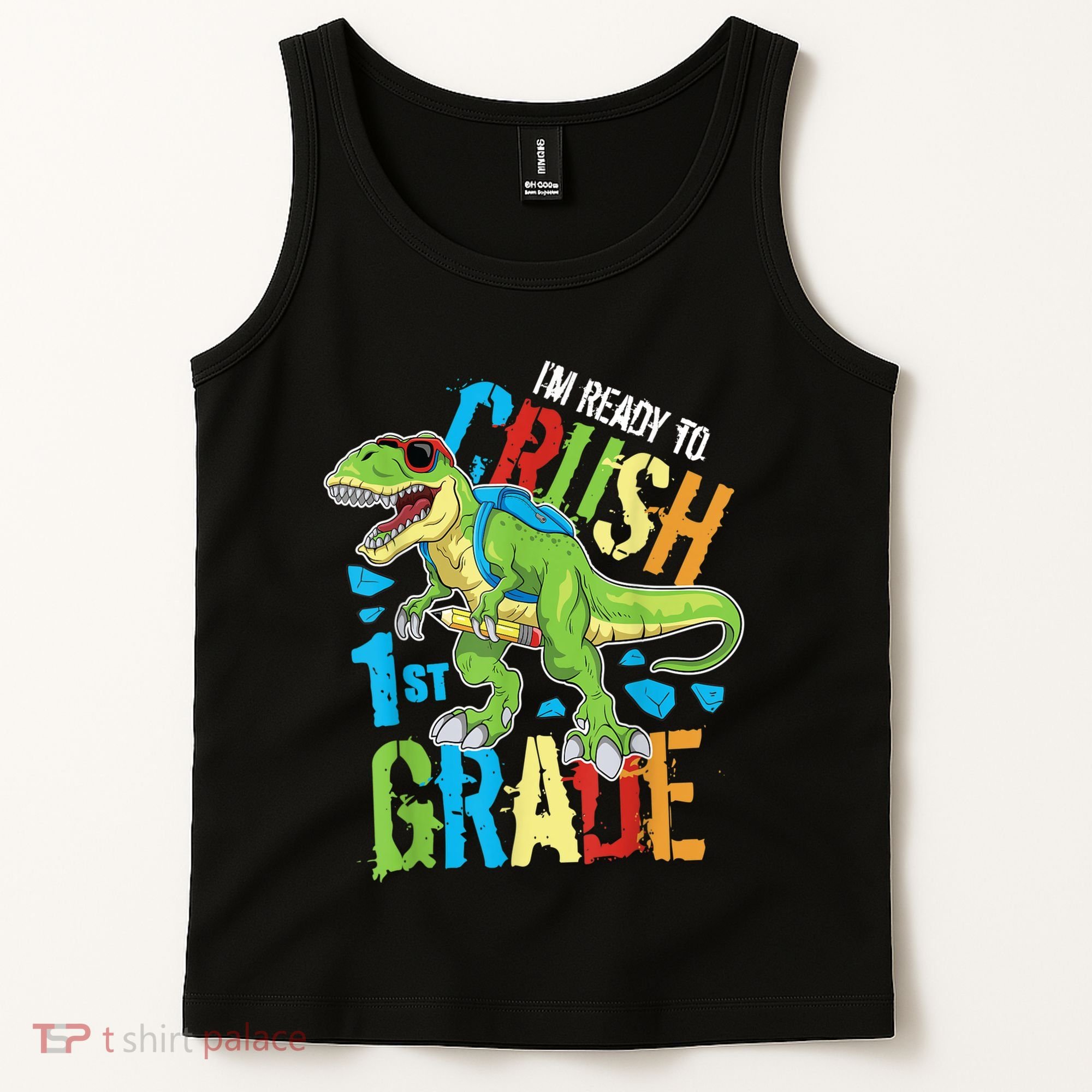 Im Ready To Crush 1st Grade Dinosaur T Rex Back To School Tank Top