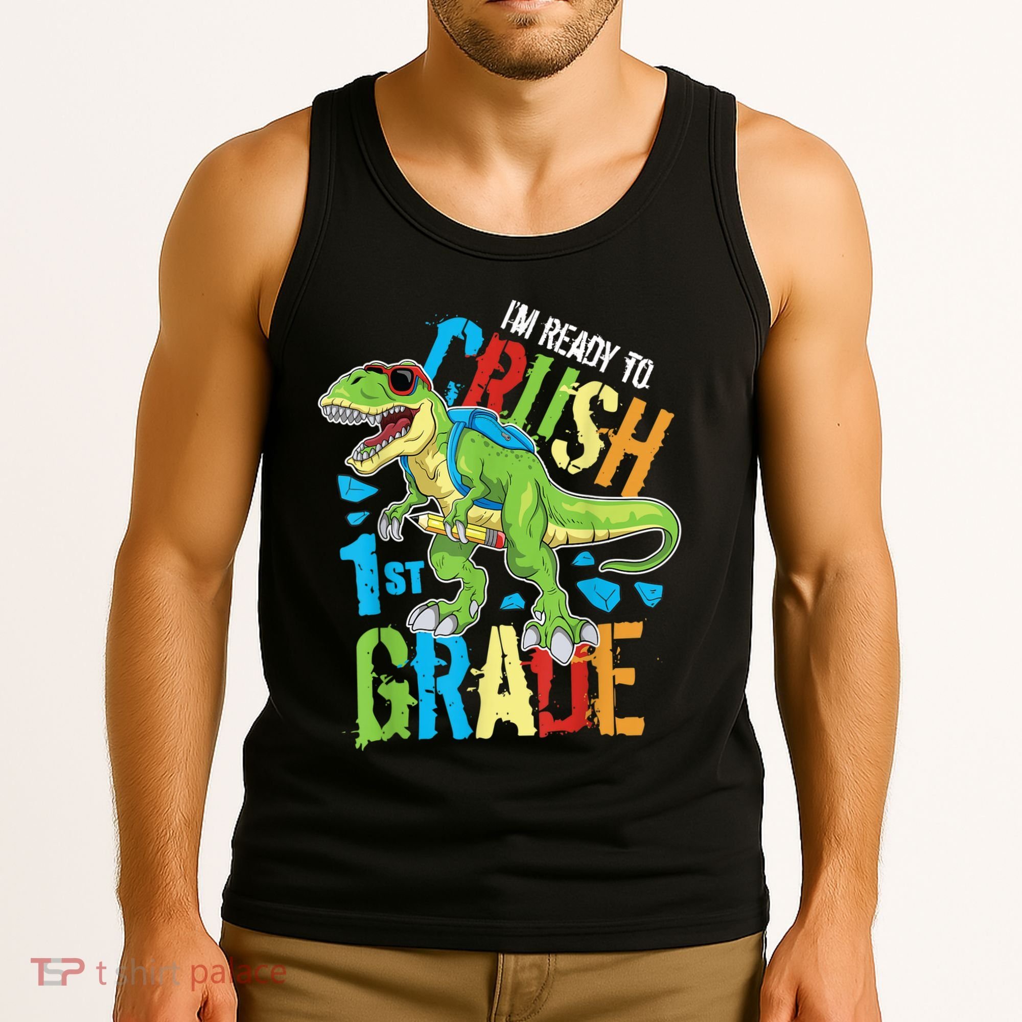 Im Ready To Crush 1st Grade Dinosaur T Rex Back To School Tank Top