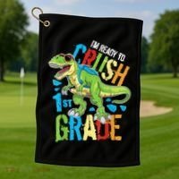 Im Ready To Crush 1st Grade Dinosaur T Rex Back To School Golf Towel thumb 1