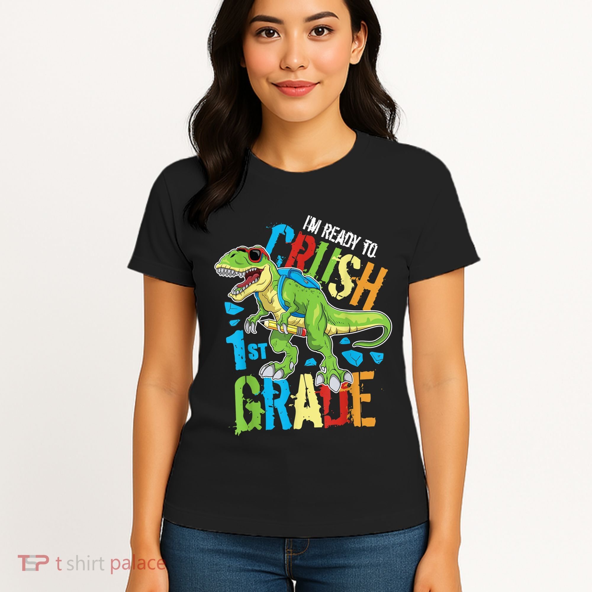 Im Ready To Crush 1st Grade Dinosaur T Rex Back To School Women's T-Shirt