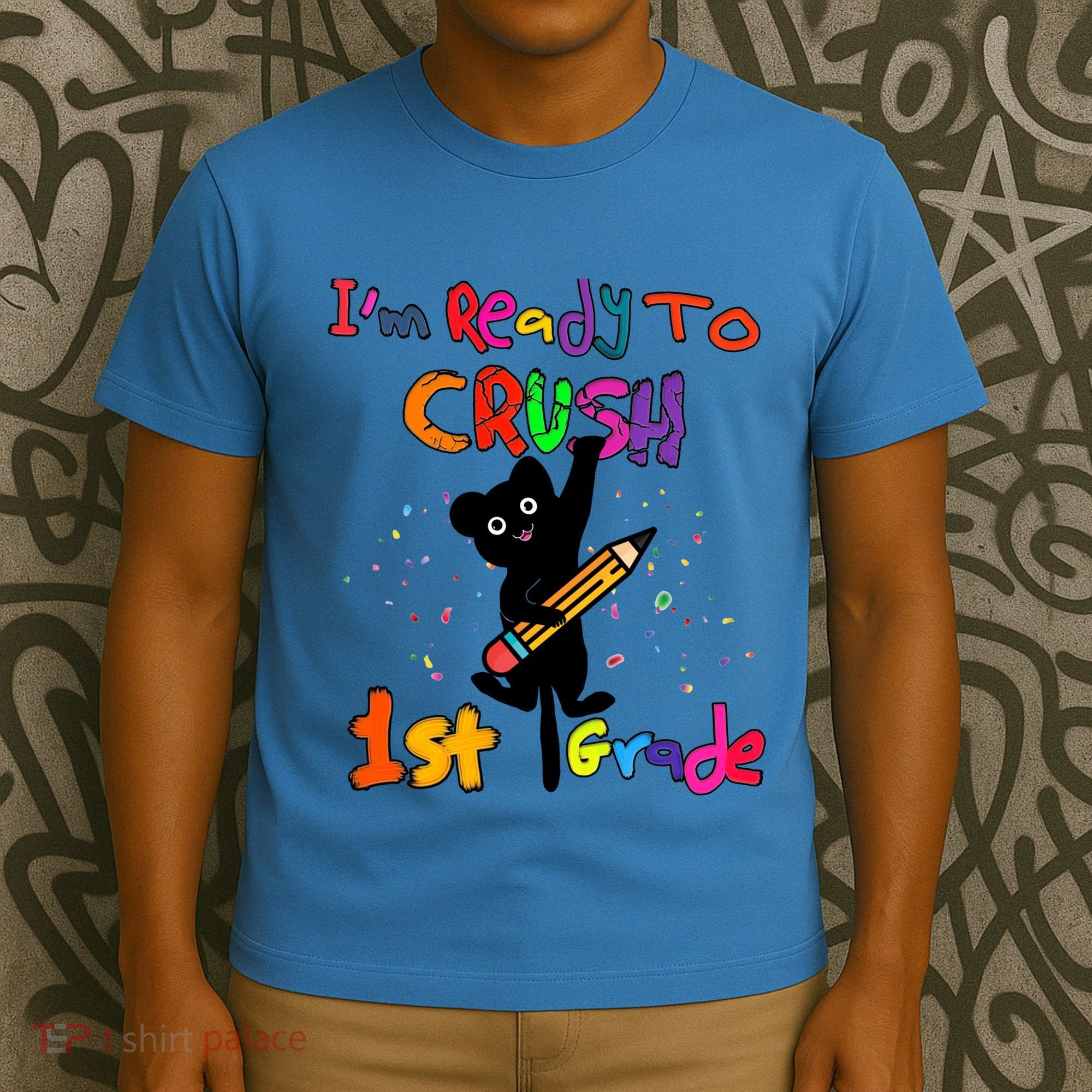 Im Ready To Crush 1St Grade First Grade Cat Cute Gift T-Shirt