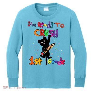 Im Ready To Crush 1St Grade First Grade Cat Cute Gift Kids Long Sleeve Shirt