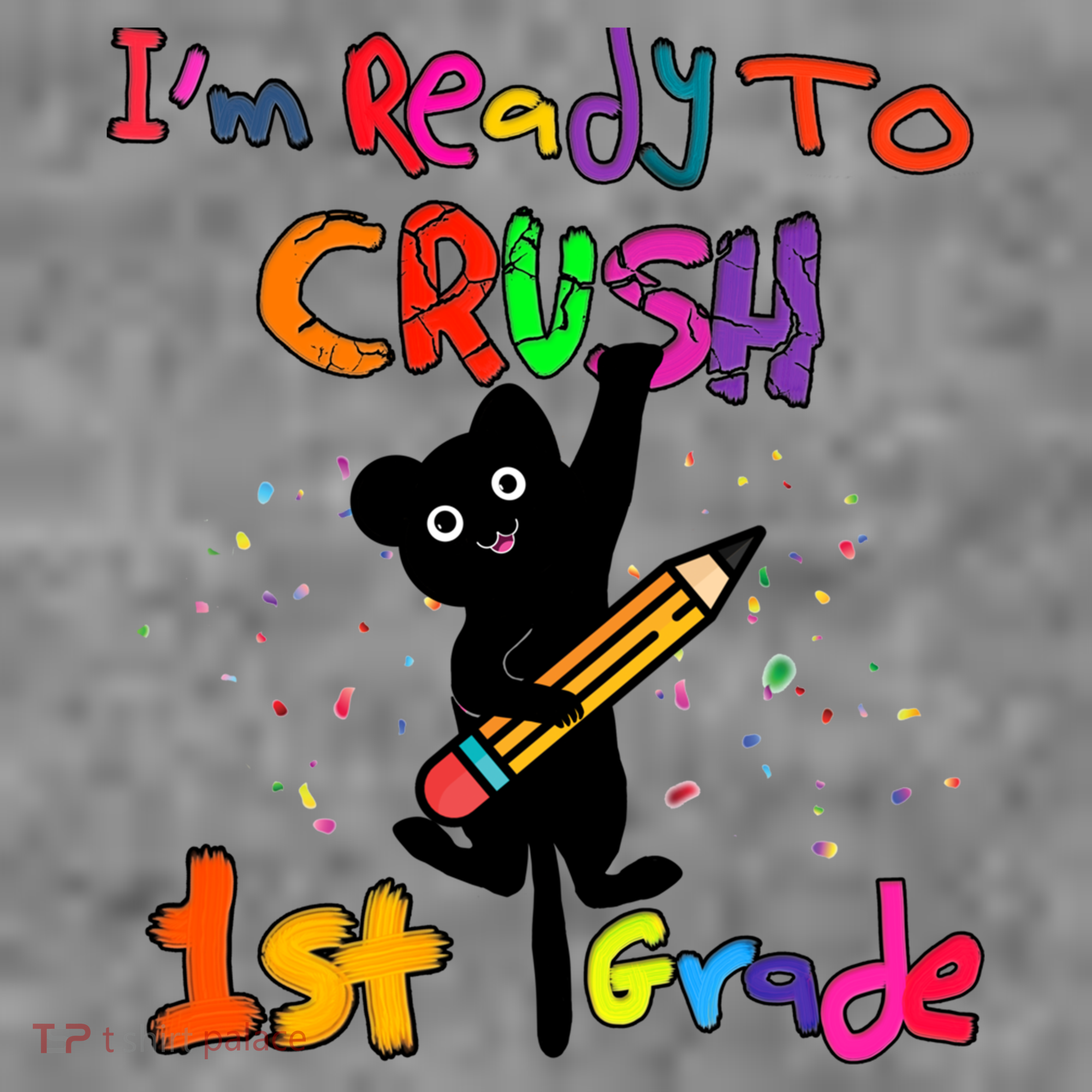 Im Ready To Crush 1St Grade First Grade Cat Cute Gift Toddler Hoodie