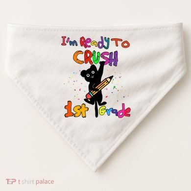 Im Ready To Crush 1St Grade First Grade Cat Cute Gift USA-Made Doggie Bandana