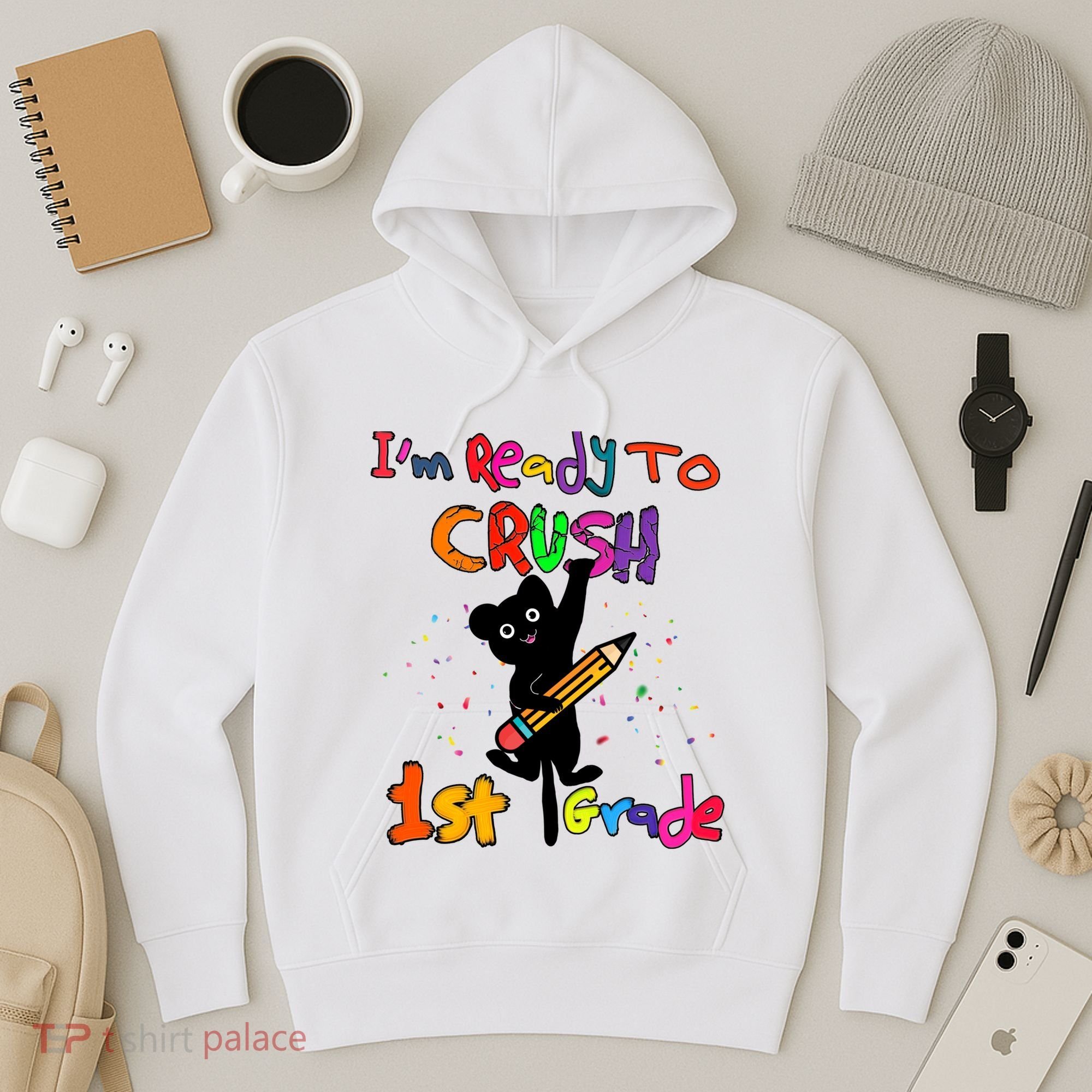 Im Ready To Crush 1St Grade First Grade Cat Cute Gift Hoodie