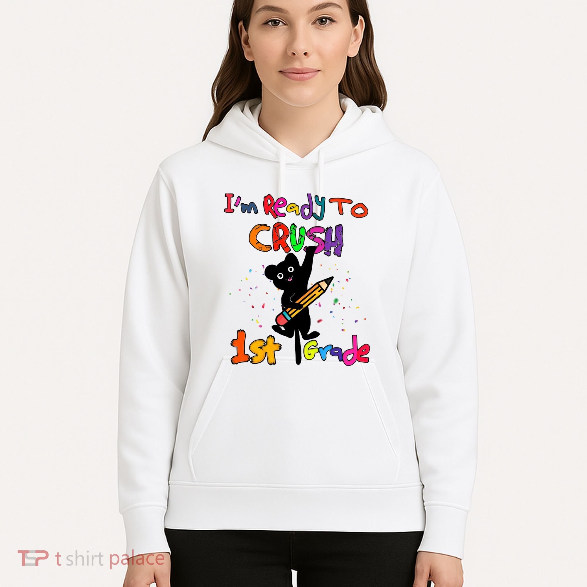 Im Ready To Crush 1St Grade First Grade Cat Cute Gift Hoodie