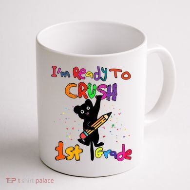 Im Ready To Crush 1St Grade First Grade Cat Cute Gift Coffee Mug back