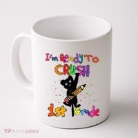 Im Ready To Crush 1St Grade First Grade Cat Cute Gift Coffee Mug thumb 0