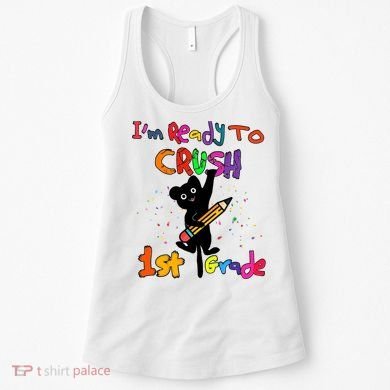 Im Ready To Crush 1St Grade First Grade Cat Cute Gift Women's Tank Top