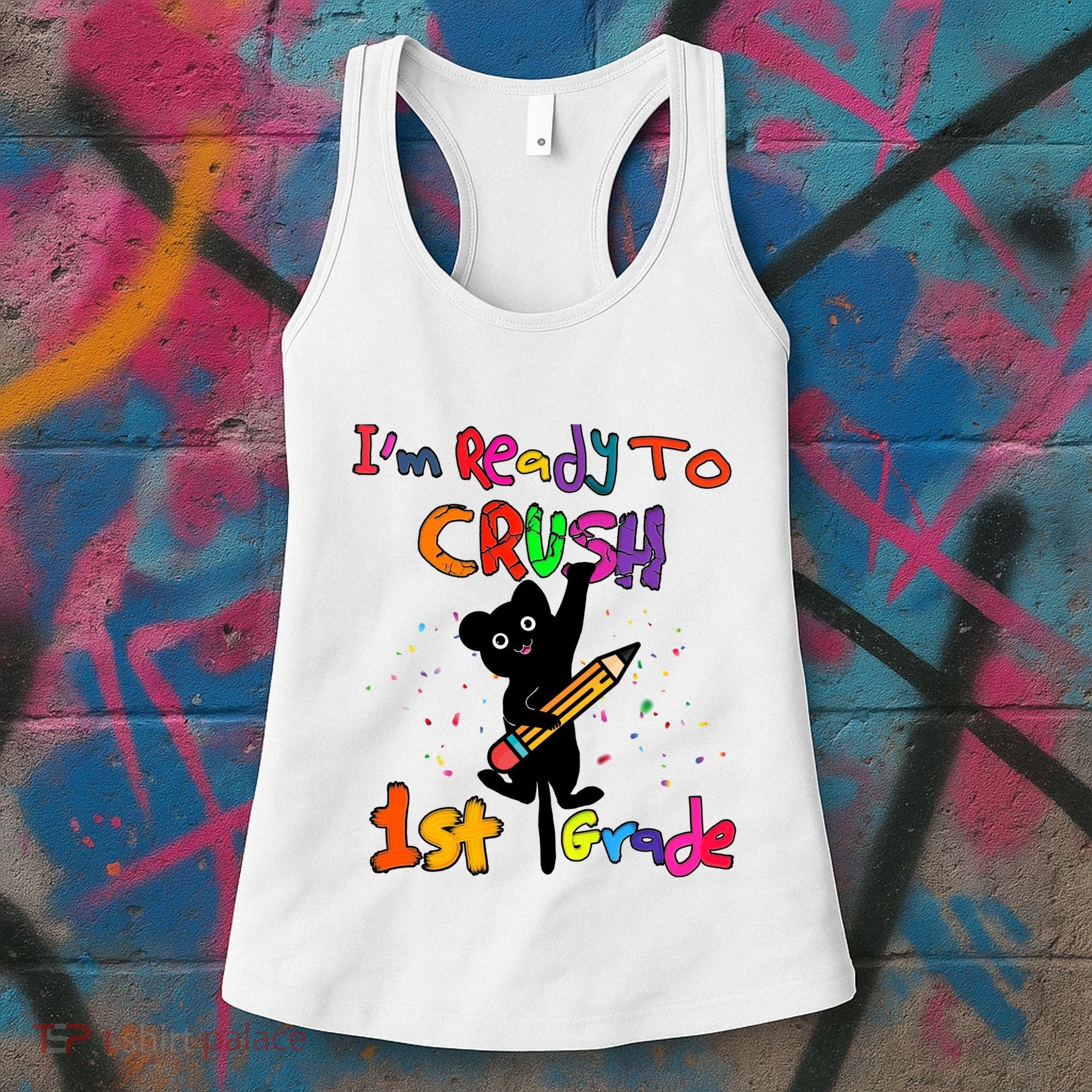 Im Ready To Crush 1St Grade First Grade Cat Cute Gift Women's Tank Top
