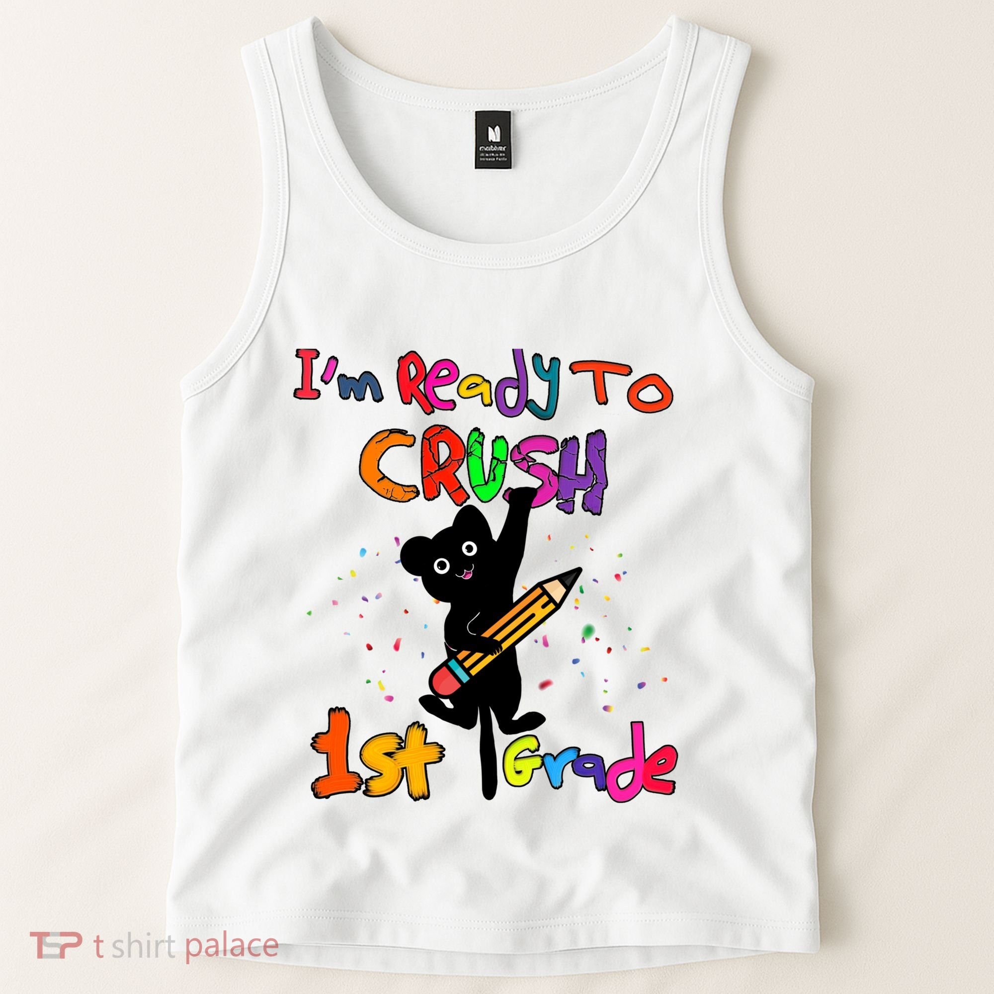 Im Ready To Crush 1St Grade First Grade Cat Cute Gift Tank Top