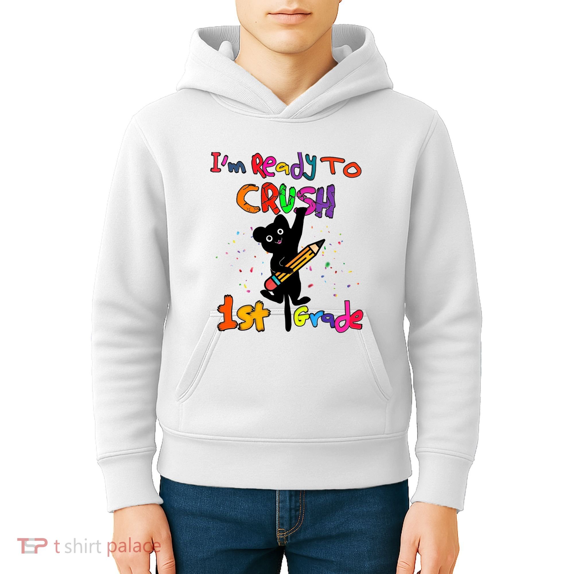 Im Ready To Crush 1St Grade First Grade Cat Cute Gift Kids Hoodie