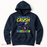 I'm Ready To Crush Kindergarten Monster Truck Back To School Hoodie thumb 0