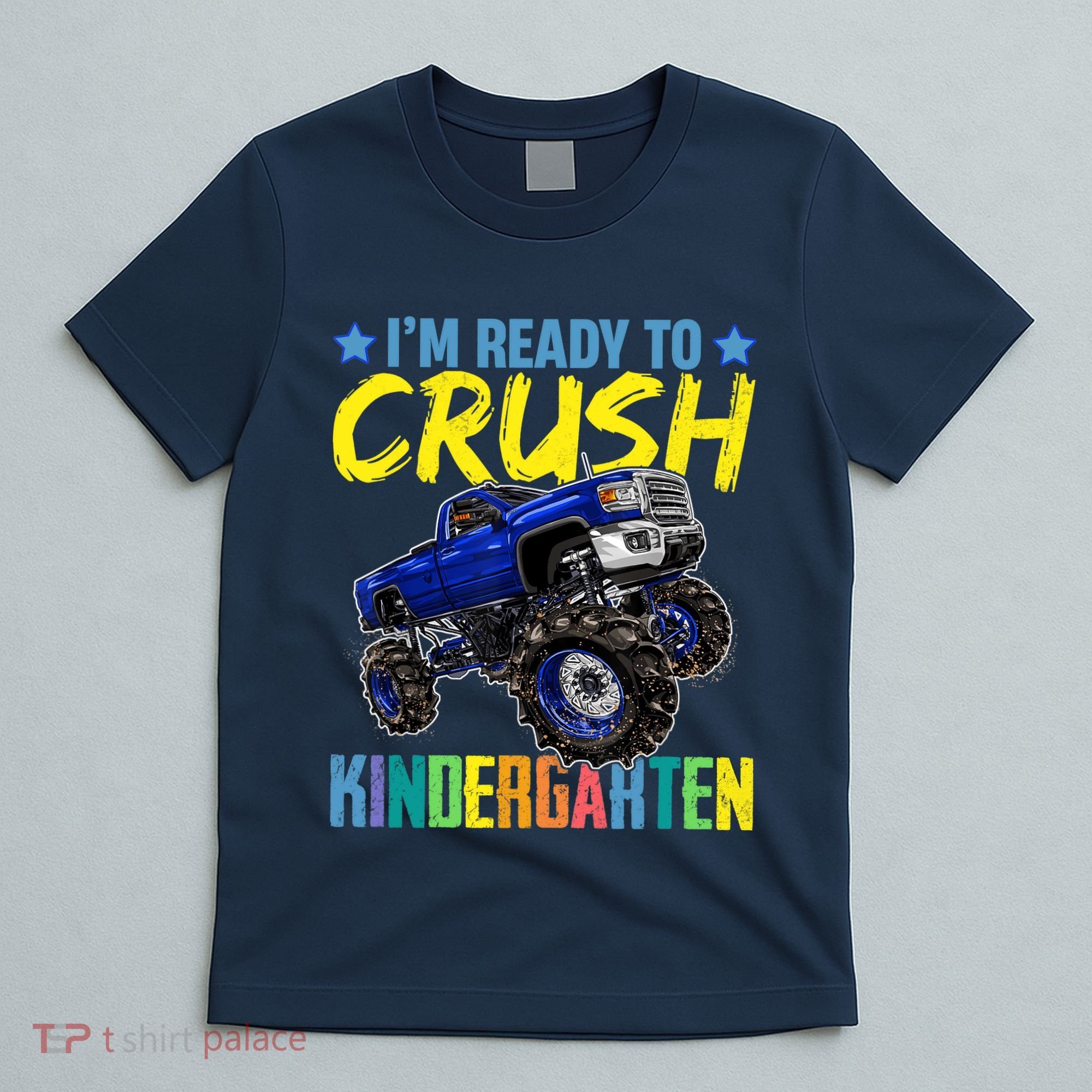 I'm Ready To Crush Kindergarten Monster Truck Back To School T-Shirt