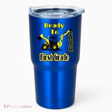 Im Ready To Crush 1St Grade Gift Back To School Cool Gift Tumbler