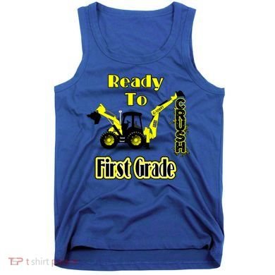 Im Ready To Crush 1St Grade Gift Back To School Cool Gift Tank Top