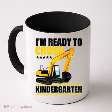 I'm Ready To Crush Kindergarten Bulldozer Back To School Coffee Mug