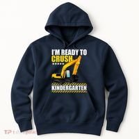 I'm Ready To Crush Kindergarten Bulldozer Back To School Hoodie thumb 0