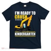 I'm Ready To Crush Kindergarten Bulldozer Back To School T-Shirt thumb 0