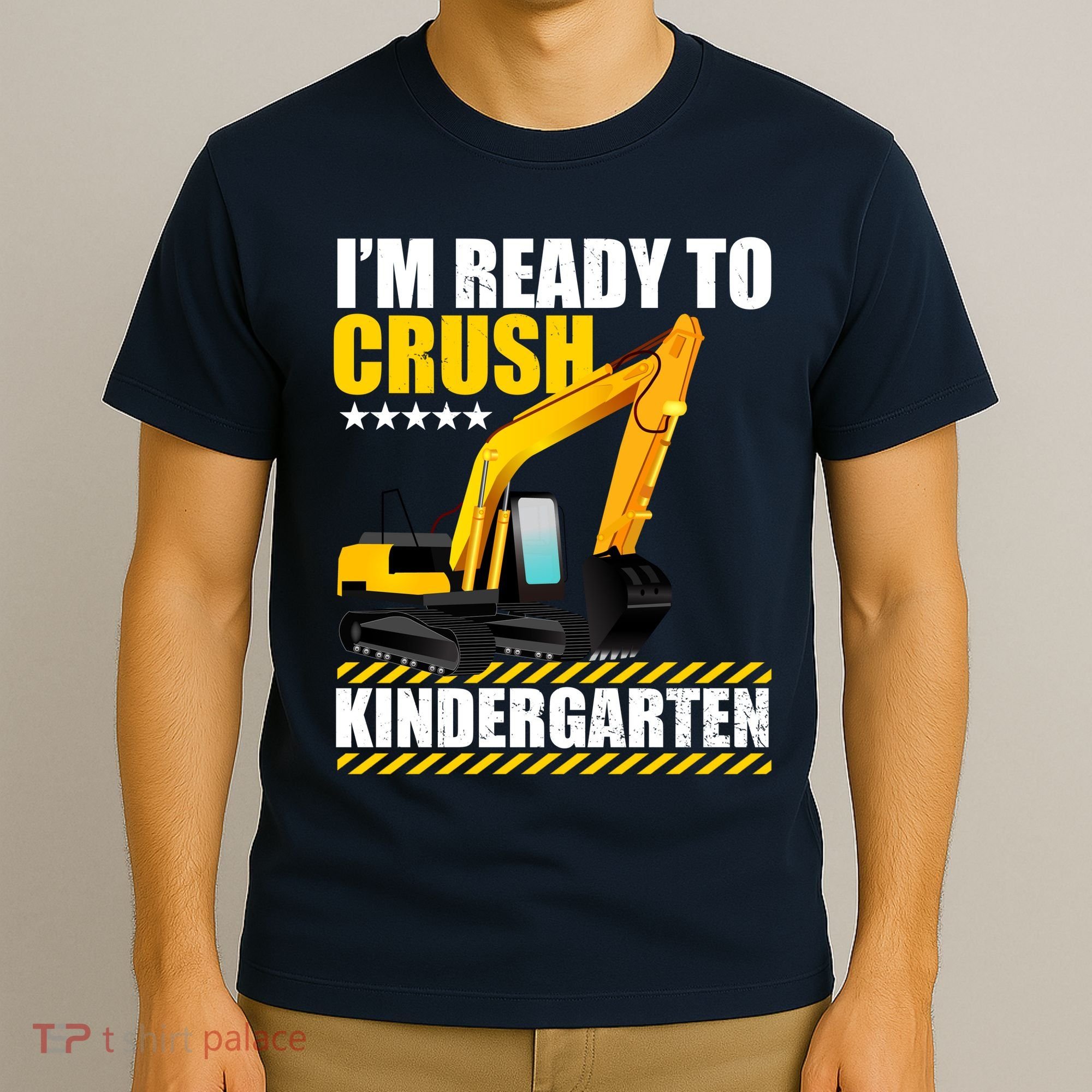 I'm Ready To Crush Kindergarten Bulldozer Back To School T-Shirt
