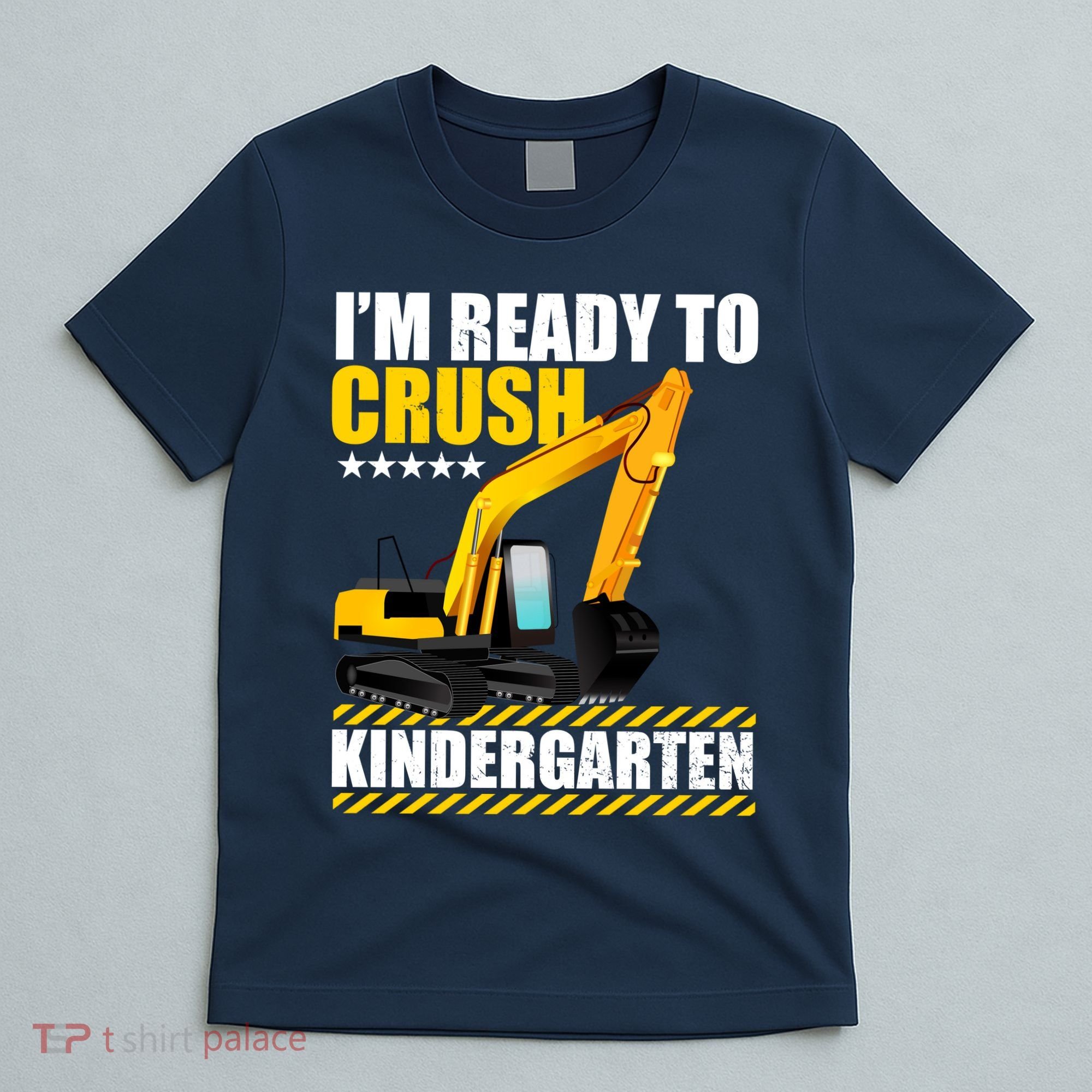 I'm Ready To Crush Kindergarten Bulldozer Back To School T-Shirt