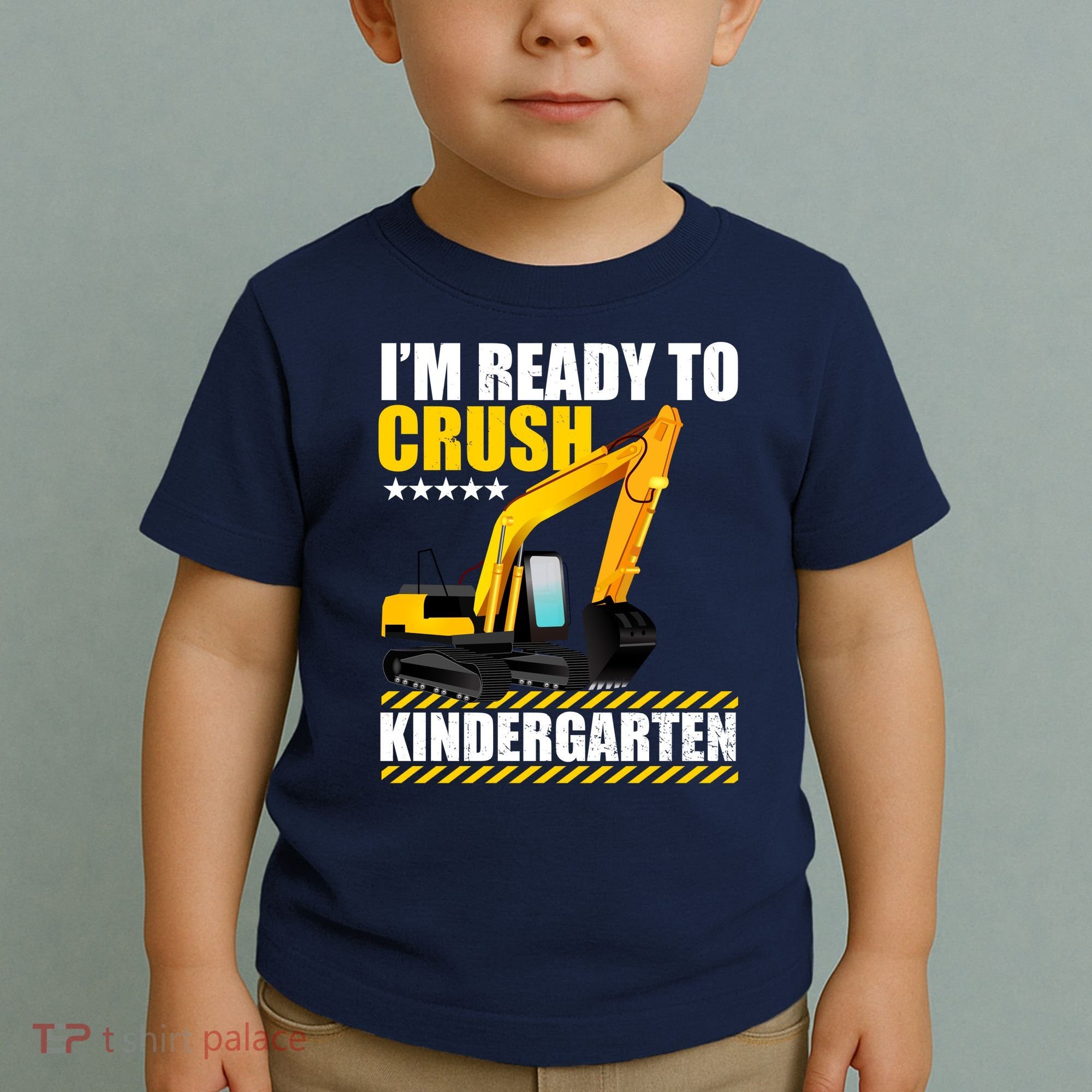 I'm Ready To Crush Kindergarten Bulldozer Back To School Toddler T-Shirt
