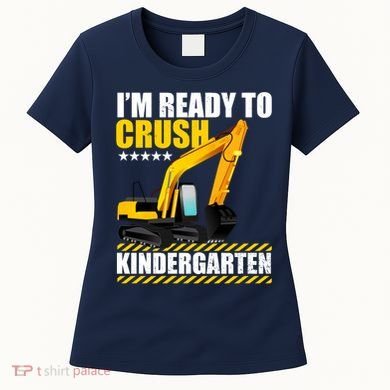 I'm Ready To Crush Kindergarten Bulldozer Back To School Women's T-Shirt