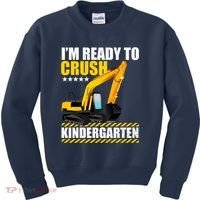I'm Ready To Crush Kindergarten Bulldozer Back To School Kids Sweatshirt thumb 0