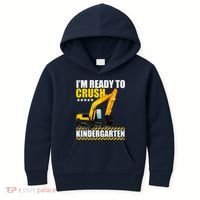 I'm Ready To Crush Kindergarten Bulldozer Back To School Kids Hoodie thumb 0