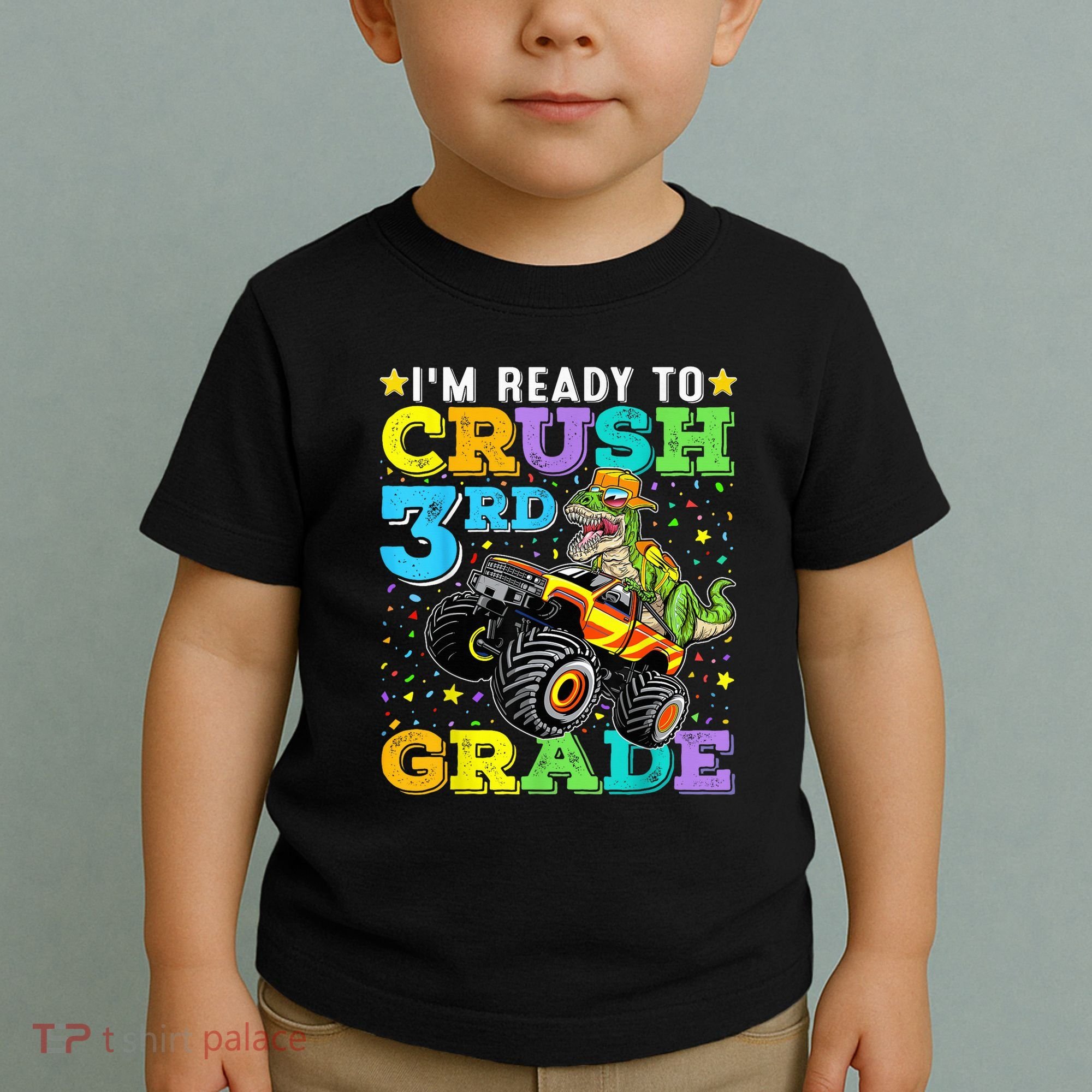 I'm Ready To Crush 3rd Grade Monster Truck Dinosaur Boy Toddler T-Shirt