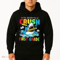 I'm Ready To Crush 1st Grade Shark Back To School Hoodie thumb 2