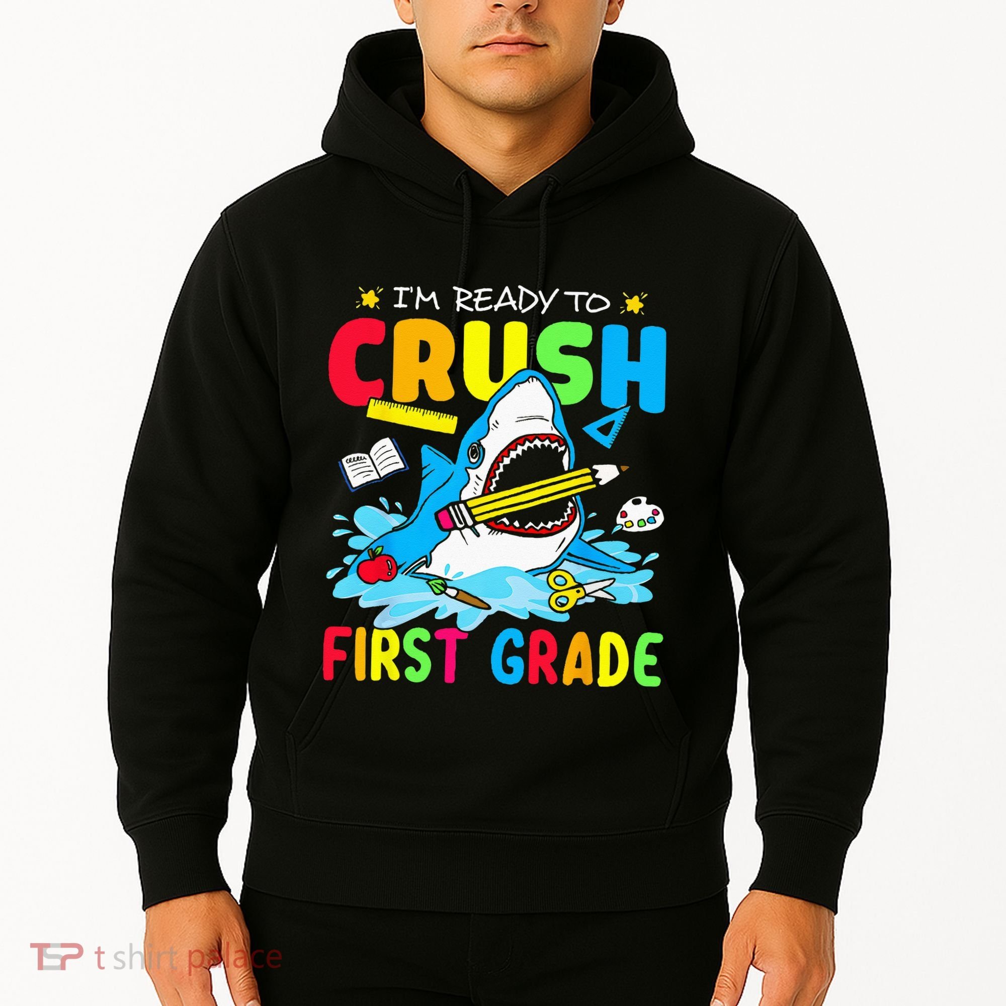 I'm Ready To Crush 1st Grade Shark Back To School Hoodie