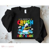 I'm Ready To Crush 1st Grade Shark Back To School Sweatshirt thumb 2