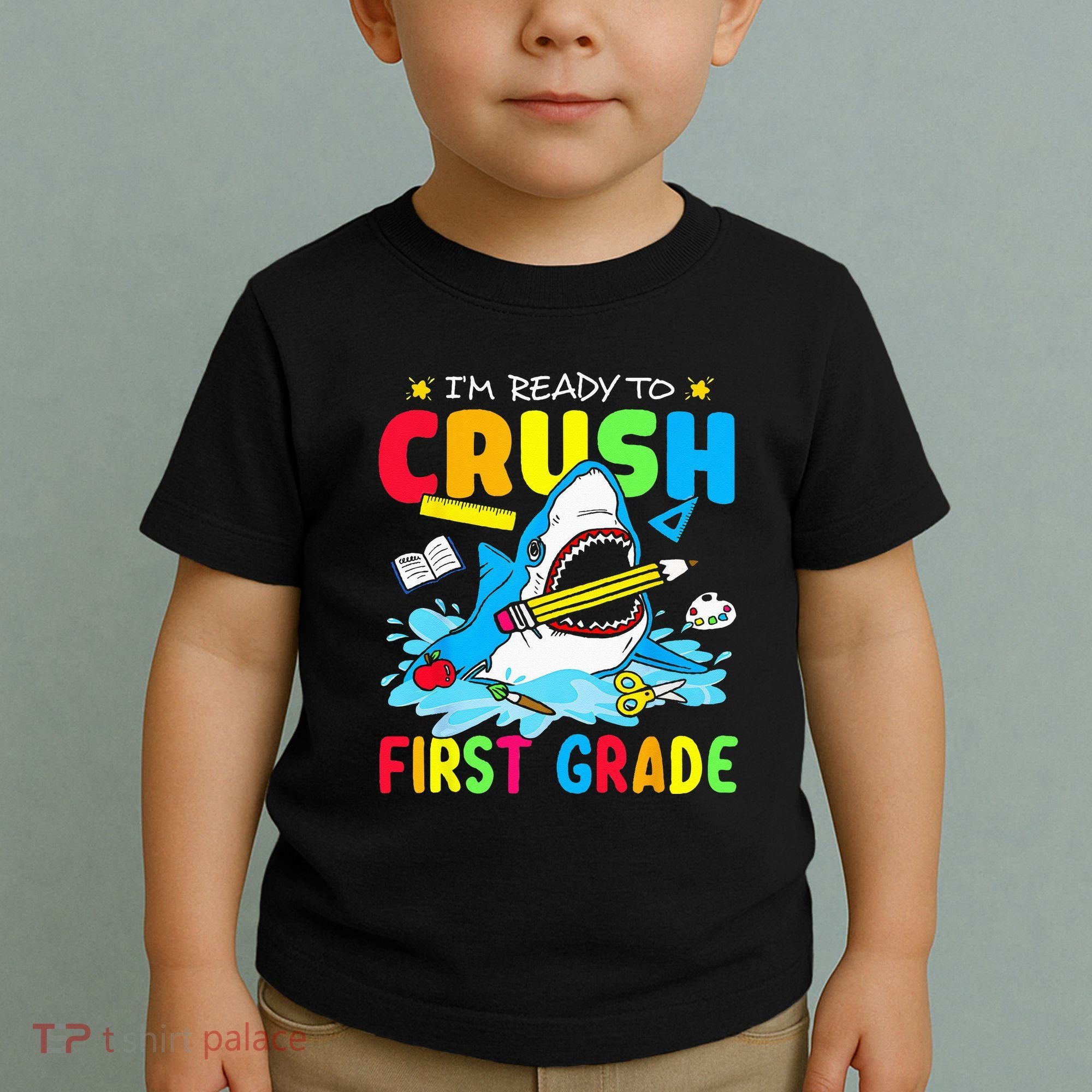 I'm Ready To Crush 1st Grade Shark Back To School Toddler T-Shirt