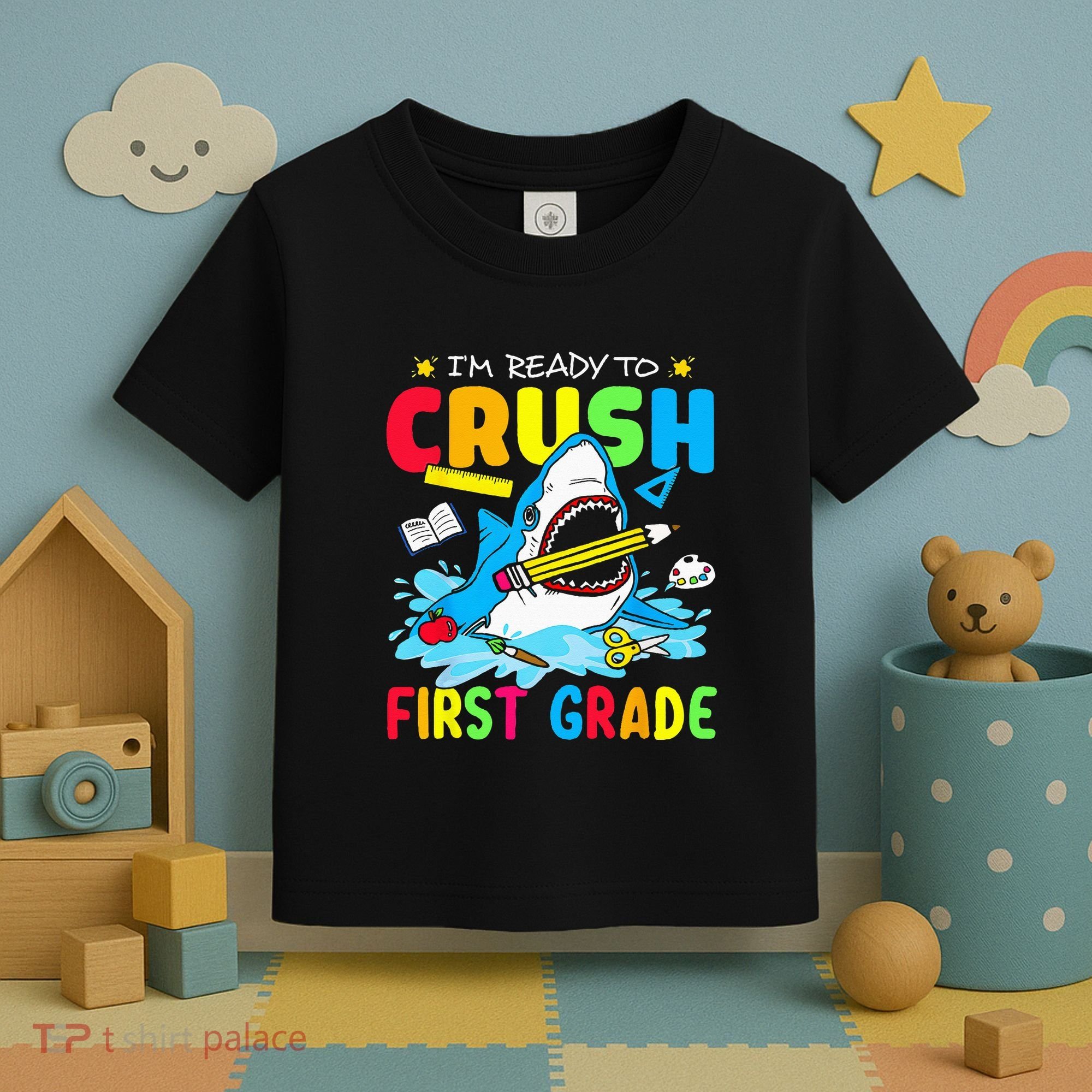 I'm Ready To Crush 1st Grade Shark Back To School Toddler T-Shirt