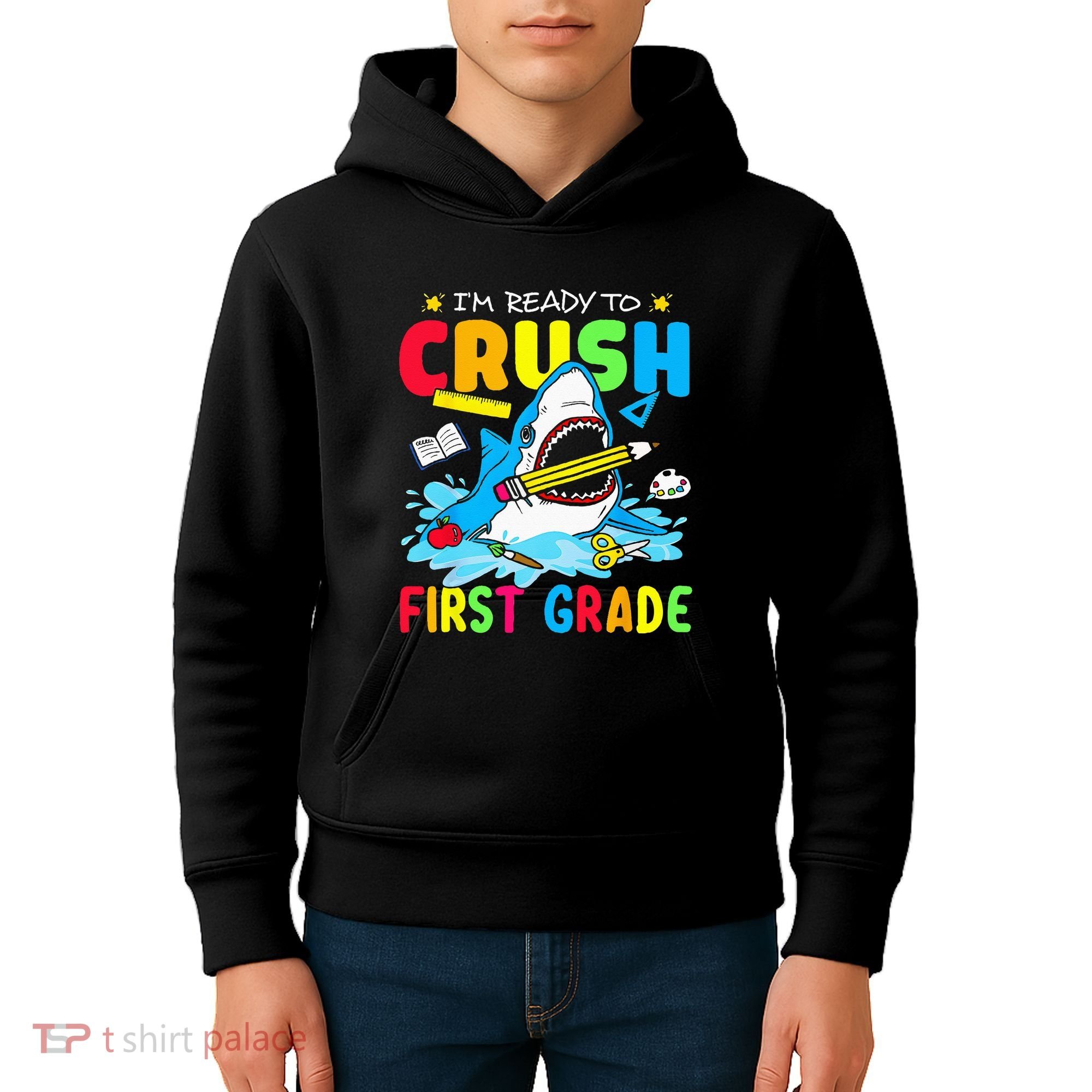 I'm Ready To Crush 1st Grade Shark Back To School Kids Hoodie