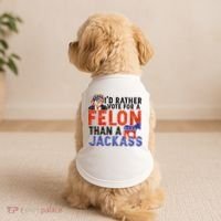 I’D Rather Vote For A Felon Than A Jack Ass Doggie Tank thumb 2