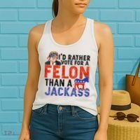 I’D Rather Vote For A Felon Than A Jack Ass Women's Tank Top thumb 2