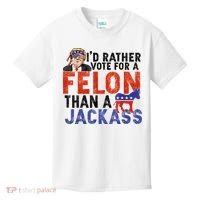 I’D Rather Vote For A Felon Than A Jack Ass Kids T-Shirt thumb 0