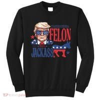 ID Rather Vote For A Felon Than A Jackass Trump America Sweatshirt thumb 0