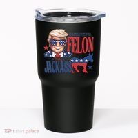 ID Rather Vote For A Felon Than A Jackass Trump America Tumbler thumb 0