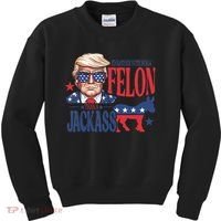 ID Rather Vote For A Felon Than A Jackass Trump America Kids Sweatshirt thumb 0