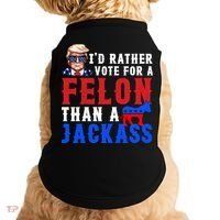 ID Rather Vote For Felon Than A Jackass Funny Trump Doggie Tank thumb 0